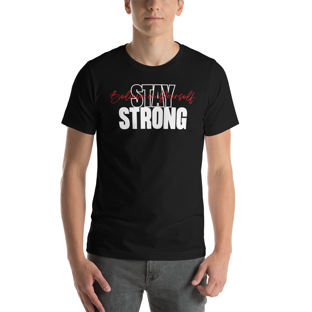 Black / XS Stay Strong, Believe in Yourself Short-Sleeve Unisex T-Shirt by Design Express