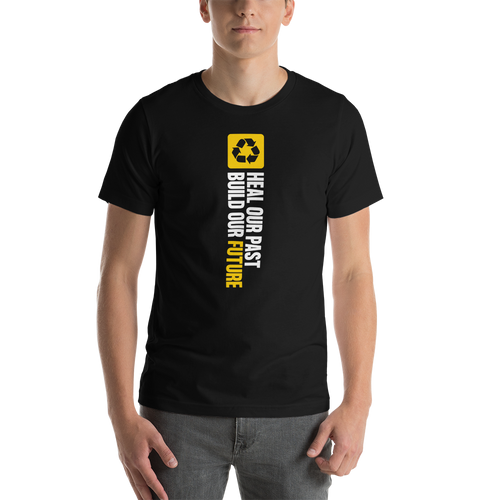 XS Heal our past, build our future (Motivation) Short-Sleeve Unisex T-Shirt by Design Express