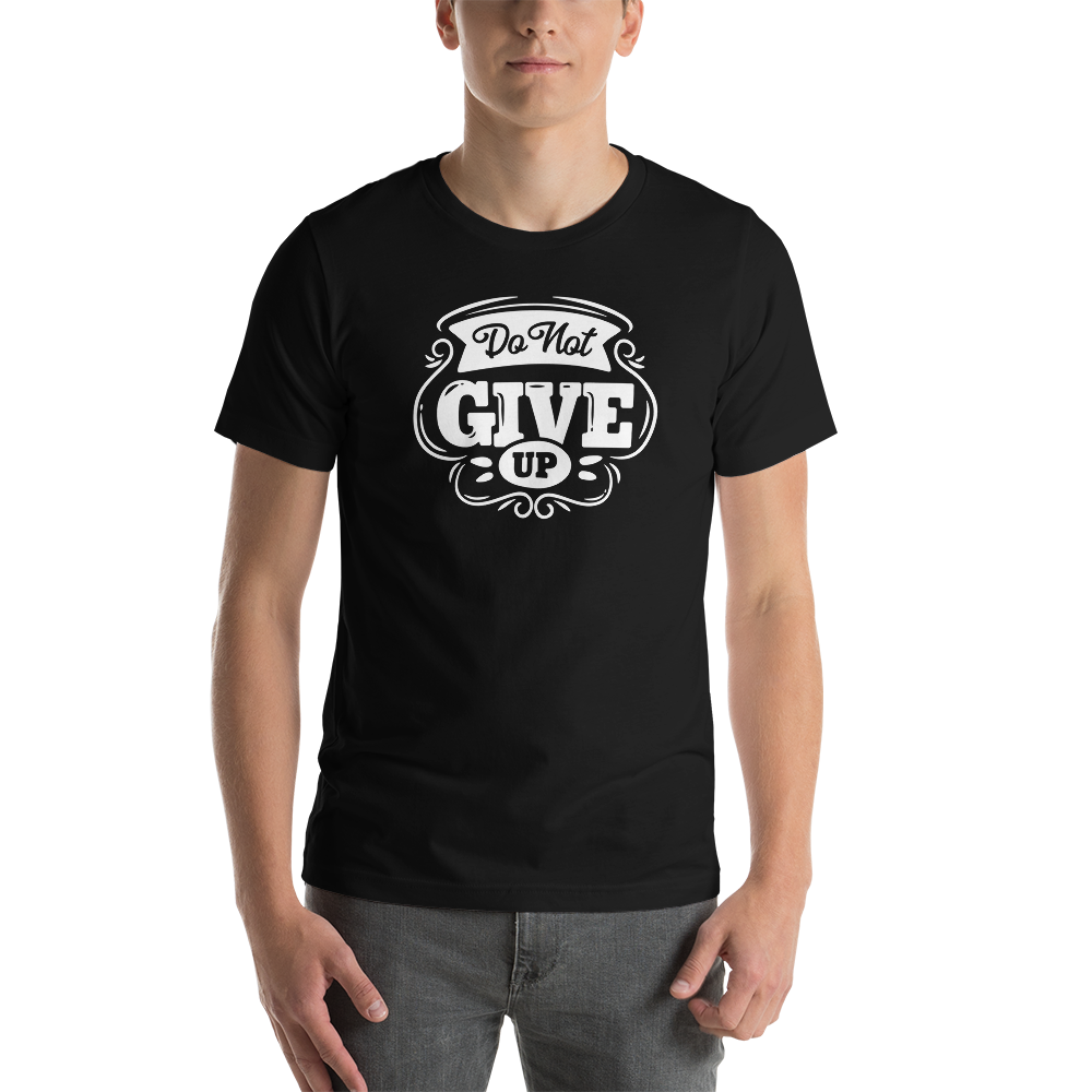 Black / XS Do Not Give Up Short-Sleeve Unisex T-Shirt by Design Express