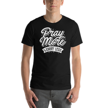 Black / XS Pray More Worry Less Short-Sleeve Unisex T-Shirt by Design Express