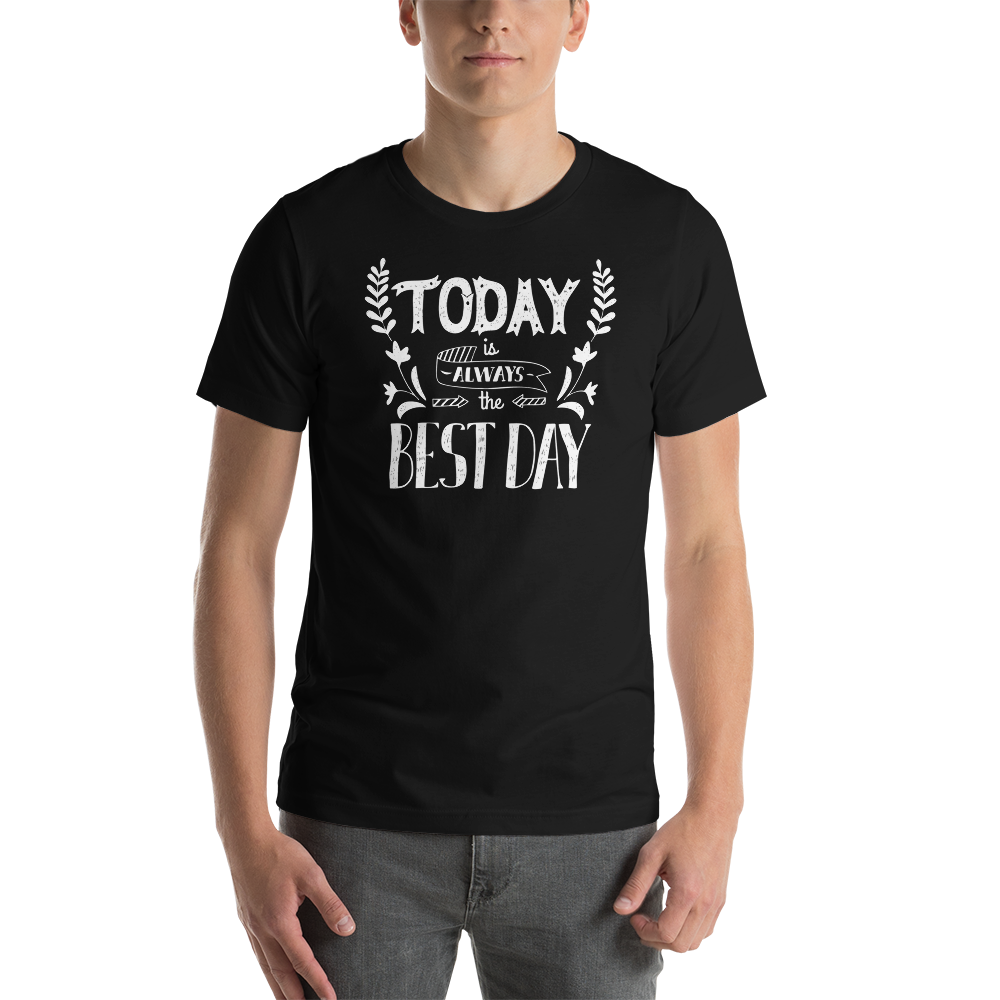 Black / XS Today is always the best day Short-Sleeve Unisex T-Shirt by Design Express