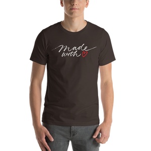 Brown / S Made With Love (Funny) Unisex T-Shirt by Design Express