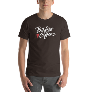 Brown / S But First Coffee (Funny) Unisex T-Shirt by Design Express