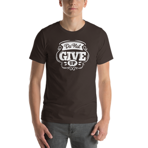 Brown / S Do Not Give Up Short-Sleeve Unisex T-Shirt by Design Express