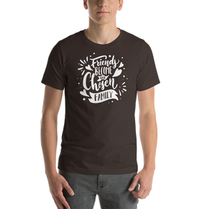 Brown / S Friend become our chosen Family Short-Sleeve Unisex T-Shirt by Design Express