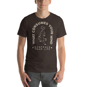 Brown / S What Consume Your Mind Unisex T-Shirt by Design Express