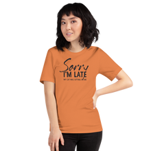 Burnt Orange / XS Sorry I'm Late Funny Light T-Shirt by Design Express