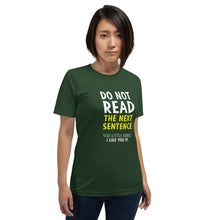 Forest / S Do Not Read The Next Sentence Unisex Funny T-Shirt by Design Express