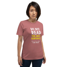 Mauve / S Do Not Read The Next Sentence Unisex Funny T-Shirt by Design Express