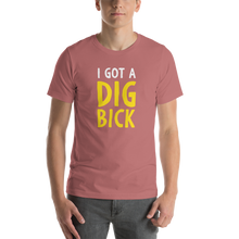 Mauve / S I Got a Dig Bick Funny T-Shirt by Design Express