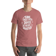 Mauve / S Time Spent With Dog is Never Wasted (Dog lover) Funny Unisex T-Shirt by Design Express