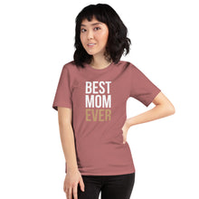 Mauve / S Best Mom Ever (Funny Mother Day) T-Shirt by Design Express