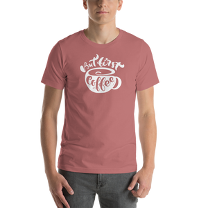 Mauve / S But First Coffee (Coffee Lover) Funny Unisex T-Shirt by Design Express