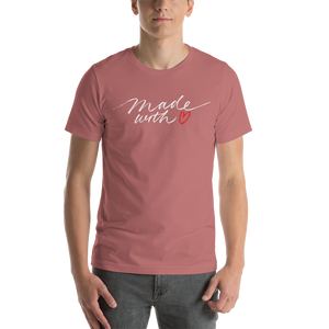 Mauve / S Made With Love (Funny) Unisex T-Shirt by Design Express