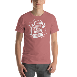 Mauve / S Friend become our chosen Family Short-Sleeve Unisex T-Shirt by Design Express