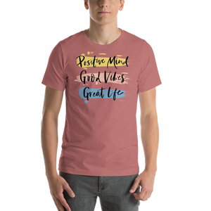 Mauve / S Positive Mind, Good Vibes, Great Life Short-Sleeve Unisex T-Shirt by Design Express