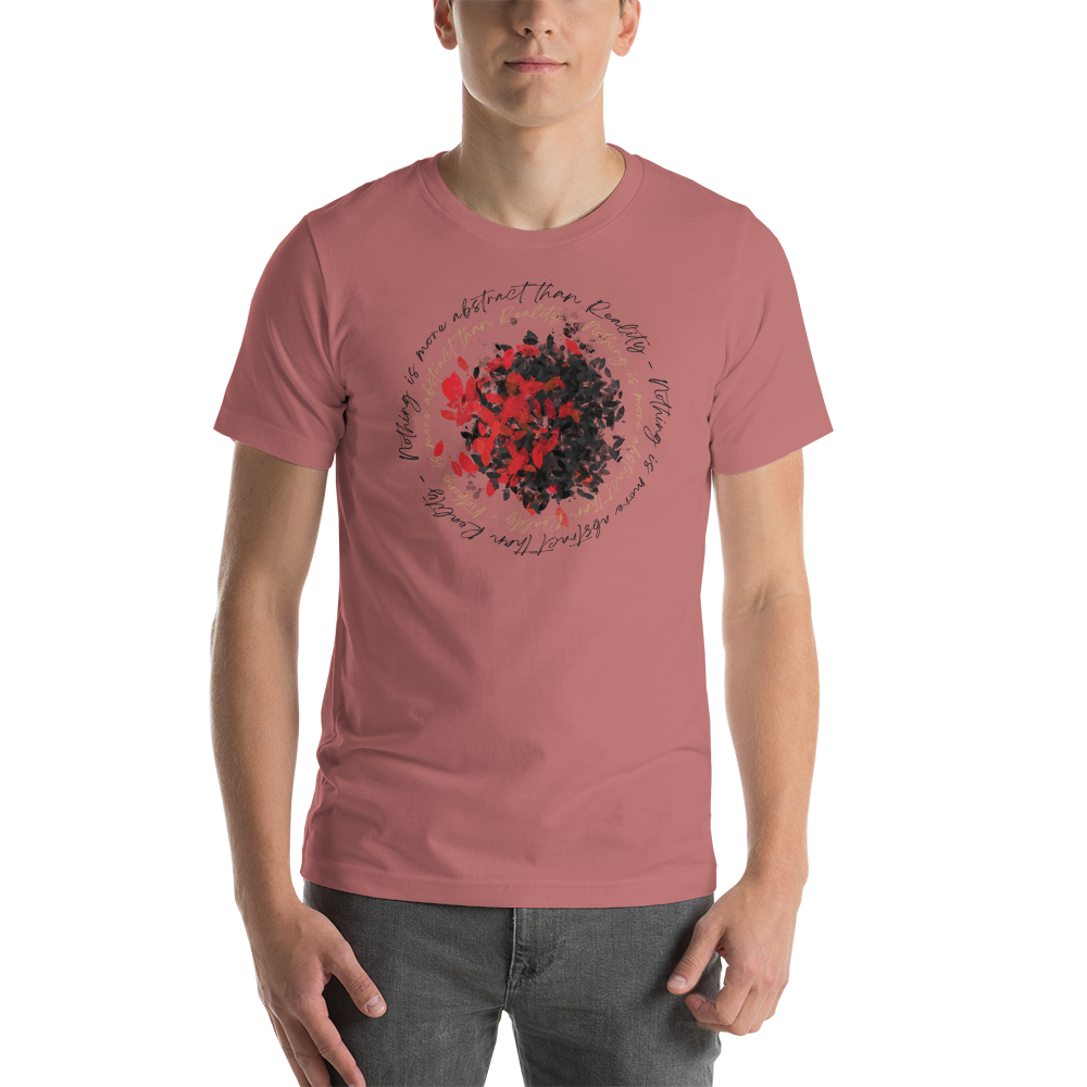 Mauve / S Nothing is more abstarct than reality Circle Unisex T-Shirt by Design Express