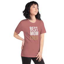 Best Mom Ever (Funny Mother Day) T-Shirt by Design Express