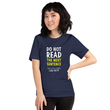 Navy / XS Do Not Read The Next Sentence Unisex Funny T-Shirt by Design Express