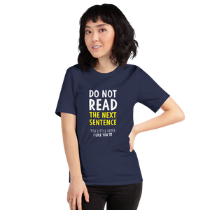 Navy / XS Do Not Read The Next Sentence Unisex Funny T-Shirt by Design Express