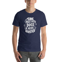 Navy / XS Time Spent With Dog is Never Wasted (Dog lover) Funny Unisex T-Shirt by Design Express