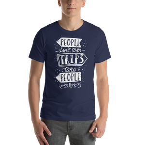 Navy / XS People don't take trips, trips take people Short-Sleeve Unisex T-Shirt by Design Express