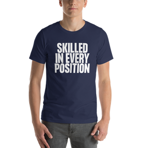 Skilled in every Position (Funny) Short-Sleeve Unisex T-Shirt