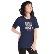 I'm Not Single, I Have A Dog (Dog Lover) Funny Unisex T-Shirt by Design Express