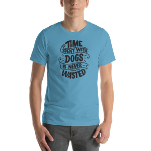 Ocean Blue / S Time Spent With Dog is Never Wasted (Dog lover) Funny Unisex T-Shirt by Design Express