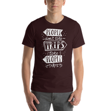 Oxblood Black / S People don't take trips, trips take people Short-Sleeve Unisex T-Shirt by Design Express