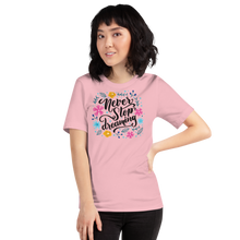 Pink / S Never Stop Dreaming Short-Sleeve Unisex T-Shirt by Design Express