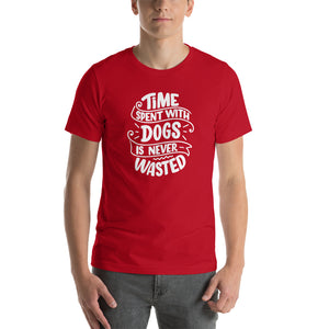 Red / S Time Spent With Dog is Never Wasted (Dog lover) Funny Unisex T-Shirt by Design Express