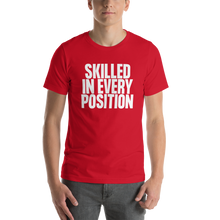 Skilled in every Position (Funny) Short-Sleeve Unisex T-Shirt