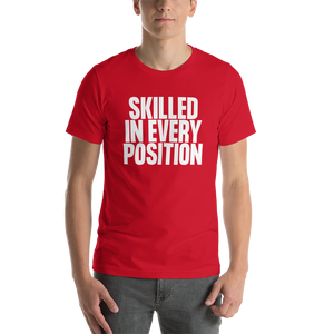 Skilled in every Position (Funny) Short-Sleeve Unisex T-Shirt