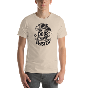 Soft Cream / S Time Spent With Dog is Never Wasted (Dog lover) Funny Unisex T-Shirt by Design Express