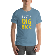 Steel Blue / S I Got a Dig Bick Funny T-Shirt by Design Express