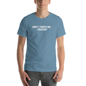 Steel Blue / S Don't Touch Me, Peasant Funny T-Shirt by Design Express