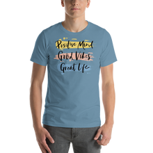 Steel Blue / S Positive Mind, Good Vibes, Great Life Short-Sleeve Unisex T-Shirt by Design Express