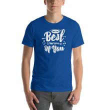 True Royal / S Be the Best Version of You Short-Sleeve Unisex T-Shirt by Design Express