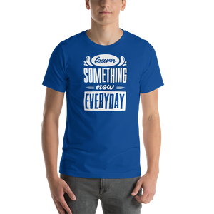 True Royal / S Learn Something New Everyday Short-Sleeve Unisex T-Shirt by Design Express