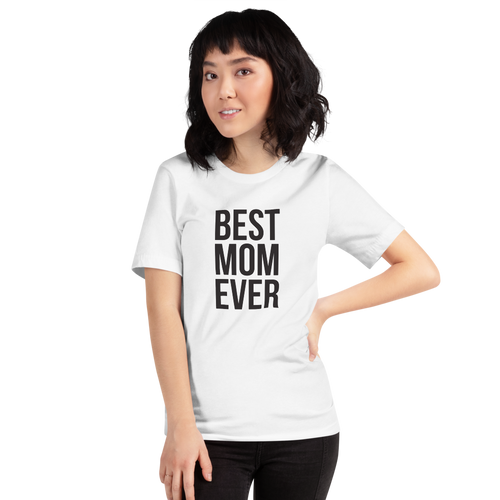 White / XS Best Mom Ever Funny T-Shirt by Design Express