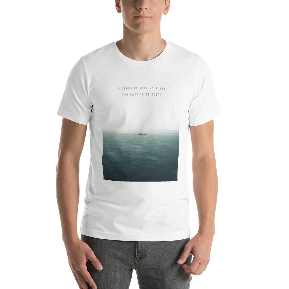 XS In order to heal yourself, you have to be ocean Short-Sleeve Unisex T-Shirt by Design Express