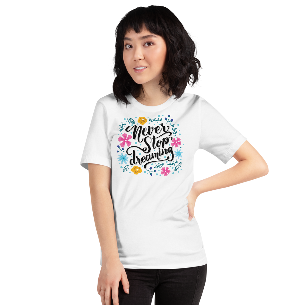 White / XS Never Stop Dreaming Short-Sleeve Unisex T-Shirt by Design Express