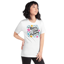 Never Stop Dreaming Short-Sleeve Unisex T-Shirt by Design Express